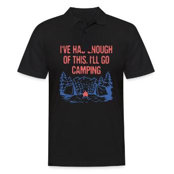 I've Had Enough of This Camping Vacation Camper - Men's Polo Shirt - black - Front - Kai (181cm)