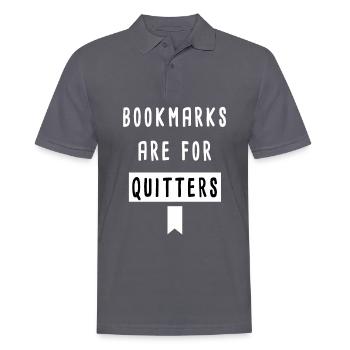 Lesezeichen sind für Quitters Buchliebhaber - Männer Poloshirt - Anthrazit - Vorne - Nico (186cm)