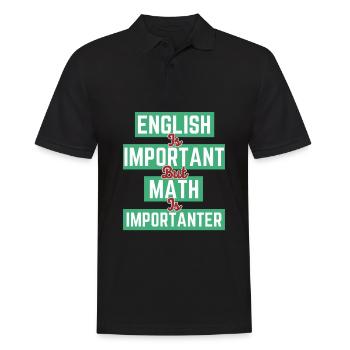 English Is Important But Math Is Importanter - Men's Polo Shirt - black - Front - Kai (181cm)