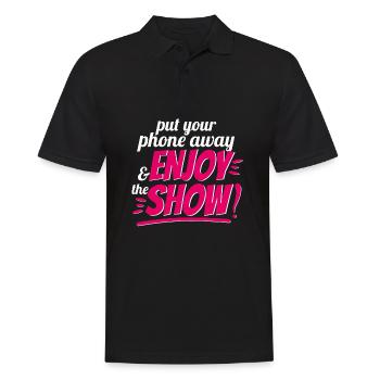 Steck dein Handy weg - Enjoy the Show - Männer Poloshirt - Schwarz - Vorne - Kai (181cm)