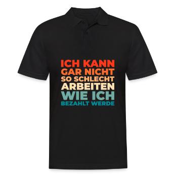 Schwarzer Humor Witzig Arbeiten Lustige Sprche - Männer Poloshirt - Schwarz - Vorne - Kai (181cm)