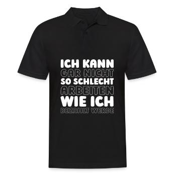 Schwarzer Humor Witzig Arbeiten Lustige Sprche - Männer Poloshirt - Schwarz - Vorne - Kai (181cm)