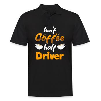 Half Coffee Half Driver Funny Driving Humor - Männer Poloshirt - Schwarz - Vorne - Kai (181cm)