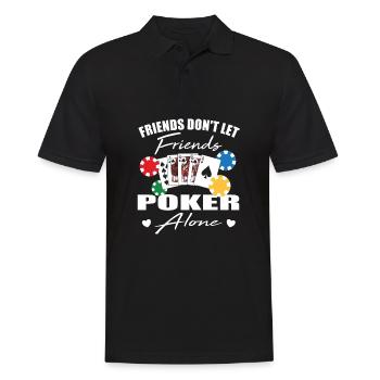 Friends don't let friends Poker Alone Poker Player - Men's Polo Shirt - black - Front - Kai (181cm)