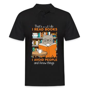 I Do Read Books I Avoid People And I Know Things - Männer Poloshirt - Schwarz - Vorne - Kai (181cm)