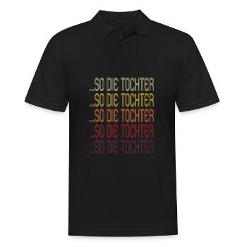 So die Tochter Retro Mutter Vater Spruch Geschenk - Männer Poloshirt - Schwarz - Vorne - Kai (181cm)