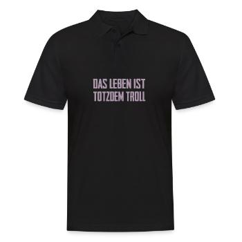 Das Leben ist Totzdem Troll - Troll Sprüche - Männer Poloshirt - Schwarz - Vorne - Kai (181cm)