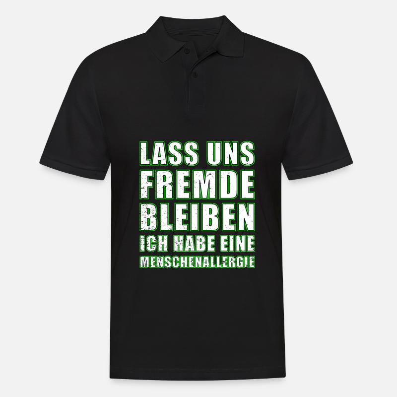 Lass uns Fremde bleiben Lustiger Spruch Statement - Männer Poloshirt - Schwarz