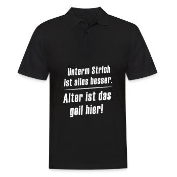 Unterm Strich ist alles besser. Alter ist das geil - Männer Poloshirt - Schwarz - Vorne - Kai (181cm)