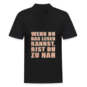 Wenn Du Das Hier Lesen Kannst Dann Bist Du Zu Nah - Männer Poloshirt - Schwarz - Vorne - Kai (181cm)
