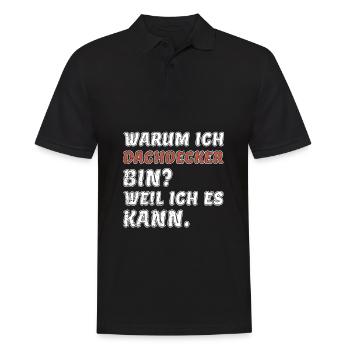 Dachdecker Weil ich es kann Lustiger Spruch - Männer Poloshirt - Schwarz - Vorne - Kai (181cm)