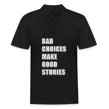 LES MAUVAIS CHOIX FONT LES BONNES HISTOIRES - Polo Homme - noir - Devant - Kai (181cm)