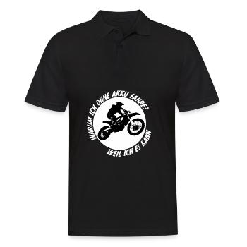 Warum ich ohne Akku fahre Motorrad Motocross Sprit - Männer Poloshirt - Schwarz - Vorne - Kai (181cm)