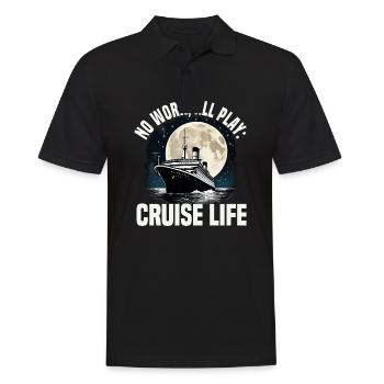 Cruise Life No Work All Play Cruise Ship Vacation - Männer Poloshirt - Schwarz - Vorne - Kai (181cm)