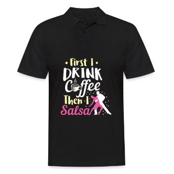 Salsa Dancing Drink Coffee Then Salsa Birthday - Men's Polo Shirt - black - Front - Kai (181cm)