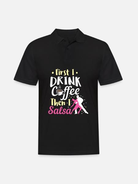 Salsa Dancing Drink Café Puis Salsa Anniversaire - Polo Homme - noir