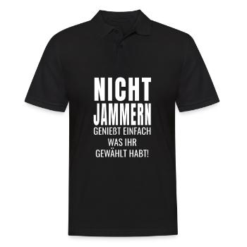 Nicht jammern genießt einfach was ihr gewählt habt - Männer Poloshirt - Schwarz - Vorne - Kai (181cm)