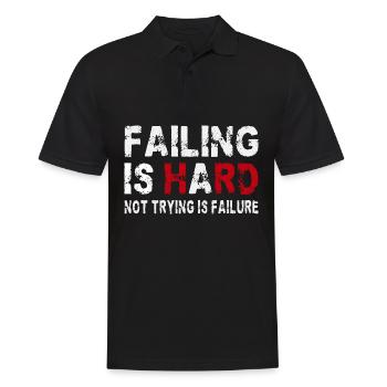 Scheitern ist hart - Nicht versuchen ist Scheitern - Männer Poloshirt - Schwarz - Vorne - Kai (181cm)