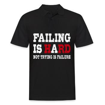 Scheitern ist hart - Nicht versuchen ist Scheitern - Männer Poloshirt - Schwarz - Vorne - Kai (181cm)