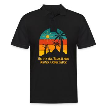 Go to the Beach and Never Come Back Funny Summer - Männer Poloshirt - Schwarz - Vorne - Kai (181cm)