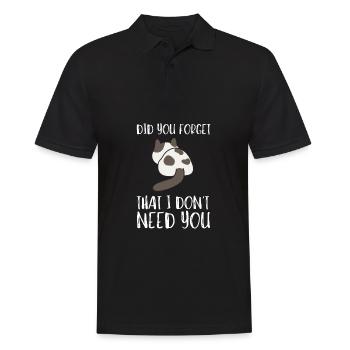 Sarcastic Quote - Did you forget that I don't need - Men's Polo Shirt - black - Front - Kai (181cm)