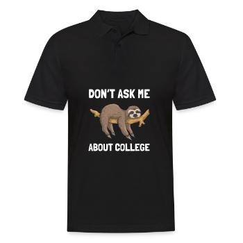 Don't ask me about college - Männer Poloshirt - Schwarz - Vorne - Kai (181cm)