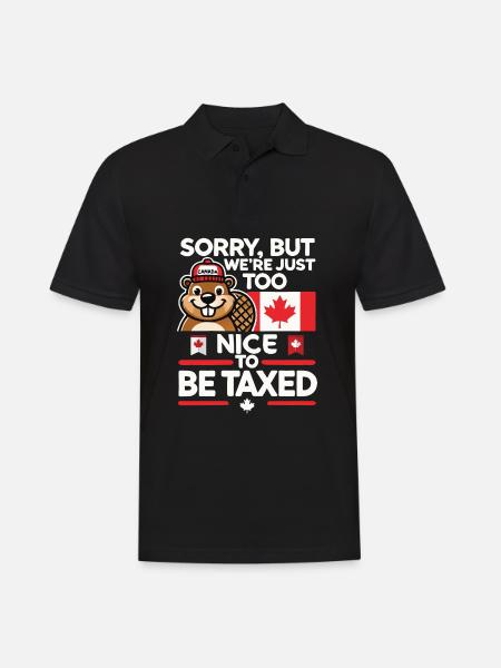 Too Nice to Be Taxed – Canada Trade Tariff Humor - Men's Polo Shirt - black