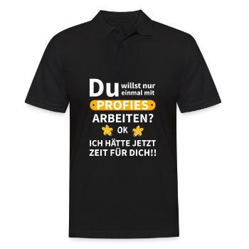Einmal mit Profies Arbeiten Lustiger Spruch Witz - Männer Poloshirt - Schwarz - Vorne - Kai (181cm)