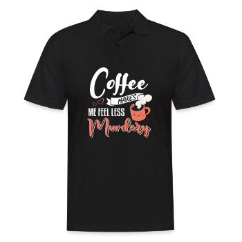 Women's Coffee Makes Me Feel Less Murdery - Men's Polo Shirt - black - Front - Kai (181cm)