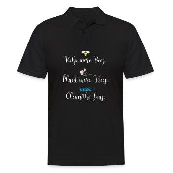 Help More Bees Plant More Trees Clean Seas | Earth - Männer Poloshirt - Schwarz - Vorne - Kai (181cm)