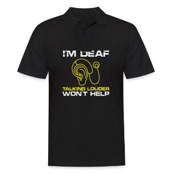 talking louder wont help Design for a deaf patient - Männer Poloshirt - Schwarz - Vorne - Kai (181cm)