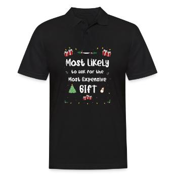 Most Likely To Ask For The Most Expensive Gift - Men's Polo Shirt - black - Front - Kai (181cm)