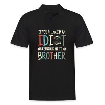 If you think I'm an idiot, you should - Men's Polo Shirt - black - Front - Kai (181cm)