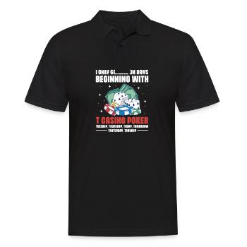 I Only Gamble On Days With T Casino Poker Gambling - Männer Poloshirt - Schwarz - Vorne - Kai (181cm)