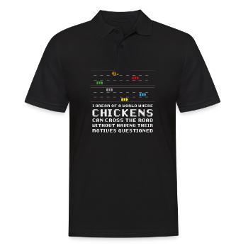 I Dream Of A World Where Chickens Can Cross The - Men's Polo Shirt - black - Front - Kai (181cm)