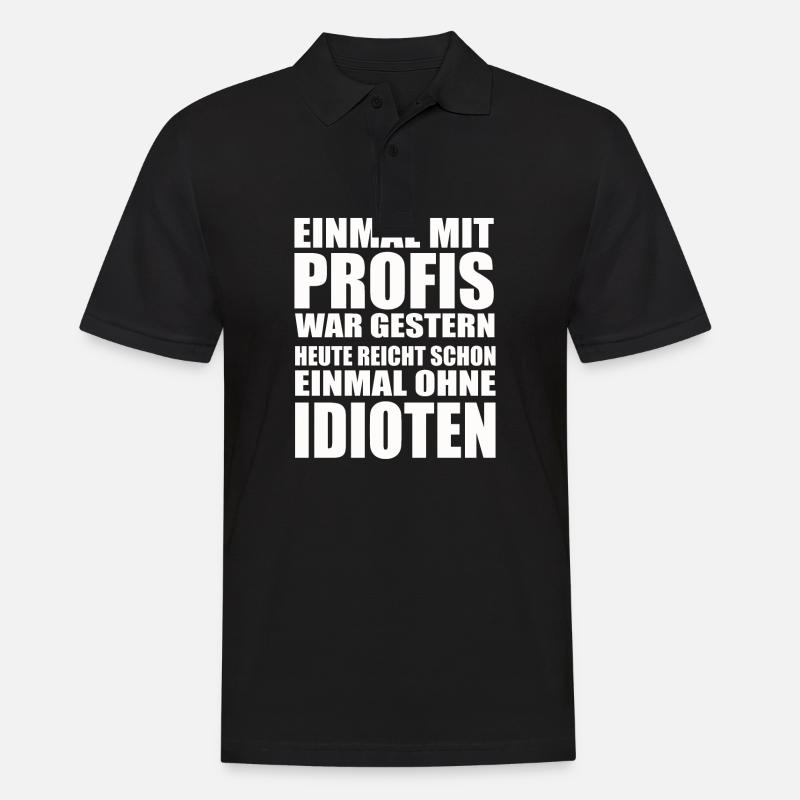 Einmal ohne Idioten – Arbeitssarkasmus - Männer Poloshirt - Schwarz