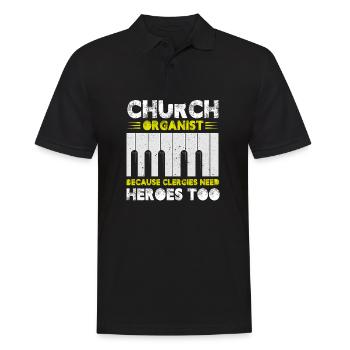 Church Organist Because Clergies Need Heroes Too - Männer Poloshirt - Schwarz - Vorne - Kai (181cm)