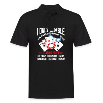 I only gamble on days beginning with T Casino - Men's Polo Shirt - black - Front - Kai (181cm)