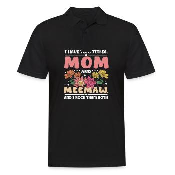 I have two titles mom and Meemaw - Men's Polo Shirt - black - Front - Kai (181cm)