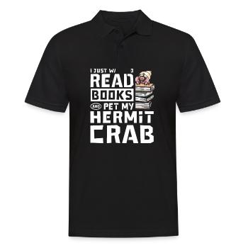 I just want to read books and pet my Hermit crab - Männer Poloshirt - Schwarz - Vorne - Kai (181cm)