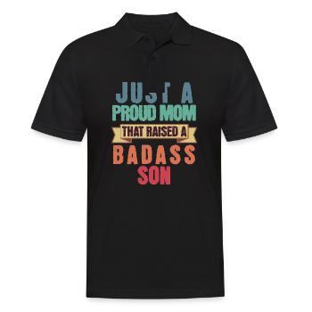 Just A Proud Mom That Raised A Badass Son Funny - Men's Polo Shirt - black - Front - Kai (181cm)