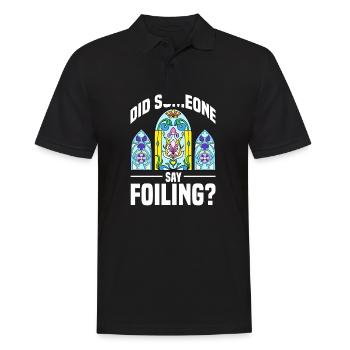 Did Someone Say Foiling Stained Glass Artist - Männer Poloshirt - Schwarz - Vorne - Kai (181cm)