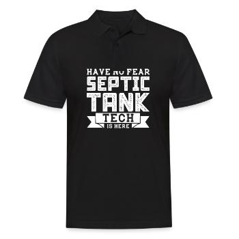Have No Fear Septic Tank Tech Is Here Proper Waste - Männer Poloshirt - Schwarz - Vorne - Kai (181cm)