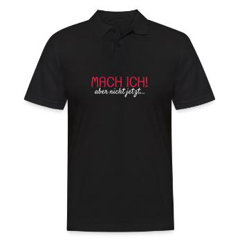 Mach ich Aber nicht jetzt Spruch lustig Geschenk - Männer Poloshirt - Schwarz - Vorne - Kai (181cm)