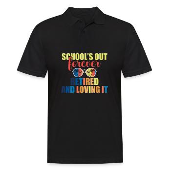 Teacher Off Duty Schools Out Forever Retired and - Männer Poloshirt - Schwarz - Vorne - Kai (181cm)