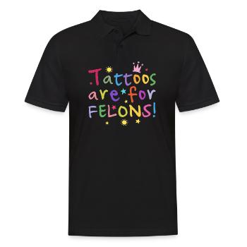 Tattoos Are For Felons Tattooed Illustration - Männer Poloshirt - Schwarz - Vorne - Kai (181cm)