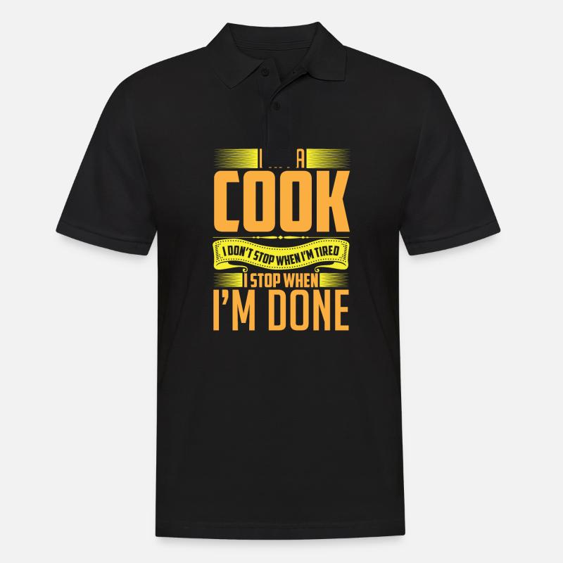 I am a Cook I stop when I'm done! - Männer Poloshirt - Schwarz