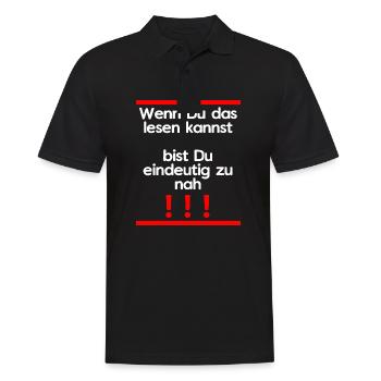 wenn du das lesen kannst bist du eindeutig zu nah - Männer Poloshirt - Schwarz - Vorne - Kai (181cm)