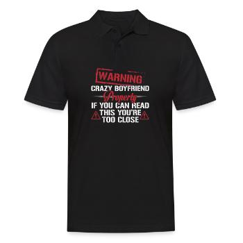 Warning Crazy Boyfriend Property - Männer Poloshirt - Schwarz - Vorne - Kai (181cm)