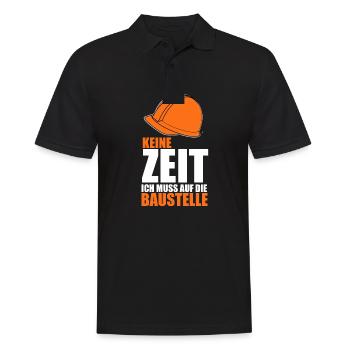 KEINE ZEIT ICH MUSS AUF DIE BAUSTELLE - Männer Poloshirt - Schwarz - Vorne - Kai (181cm)